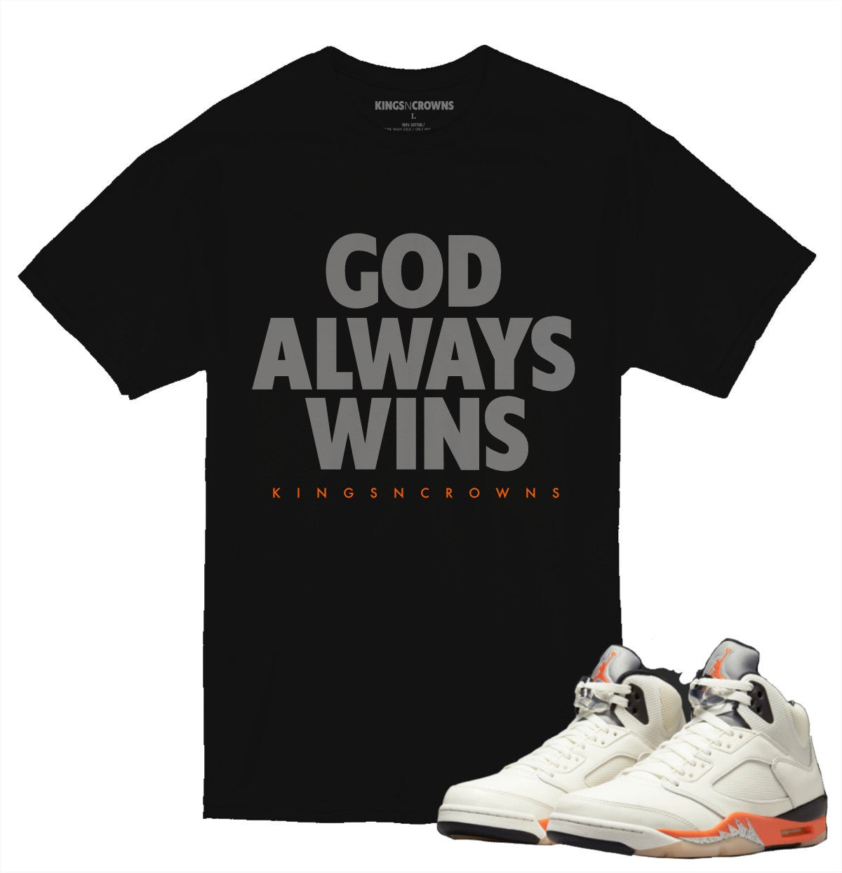 Tee shirt to match Jordan 5 Shattered Backboard Sneakers. KNC God Always Win
