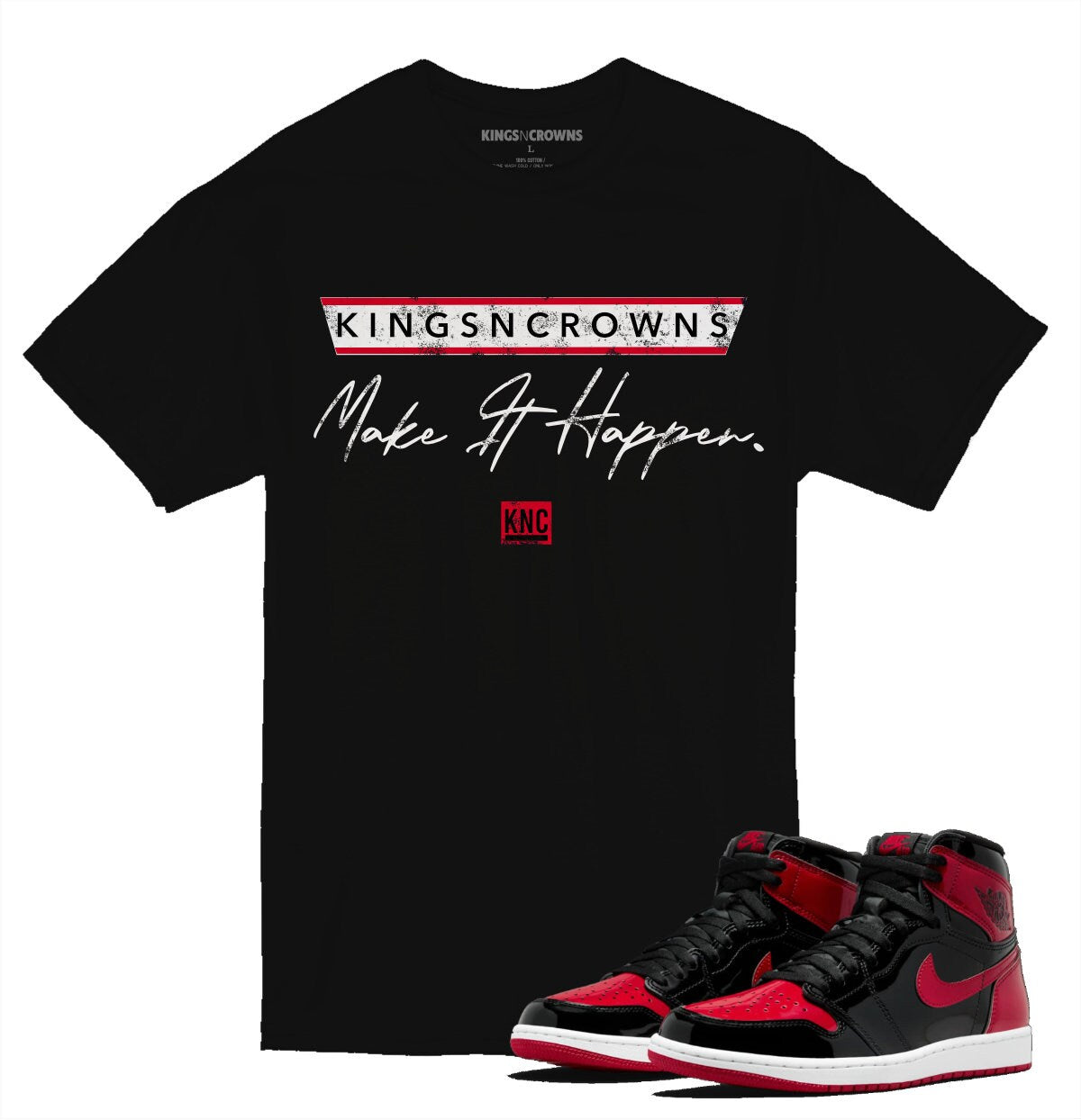 Tee shirt to match Air Jordan 1 Patent Bred Sneakers. KNC Make It Happen distressed