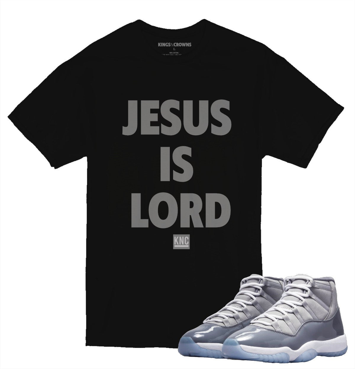 Tee shirt to match Air Jordan 11 Cool Grey sneaker. KNC Jesus Is Lord