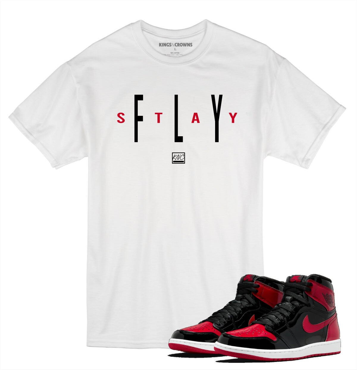 Tee shirt to match Air Jordan 1 Patent Bred Sneakers. KNC Stay Fly