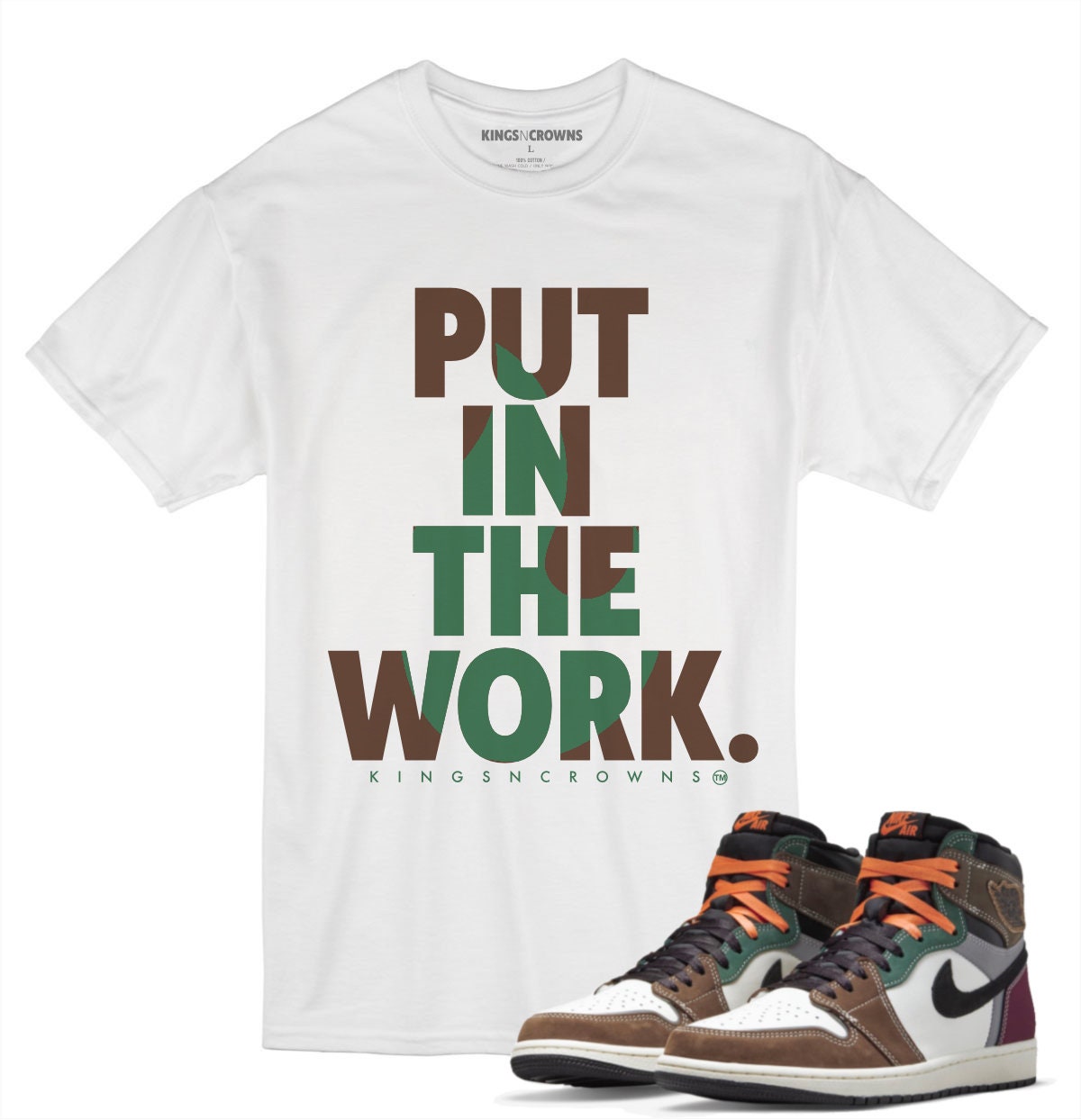 Tee shirt to match Air Jordan 1 Hand Crafted sneaker. KNC Put In The Work