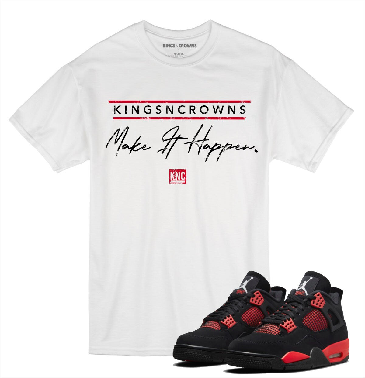 Tee shirt to match Air Jordan 4 Red Thunder Crimson sneaker. KNC Make It Happen distressed