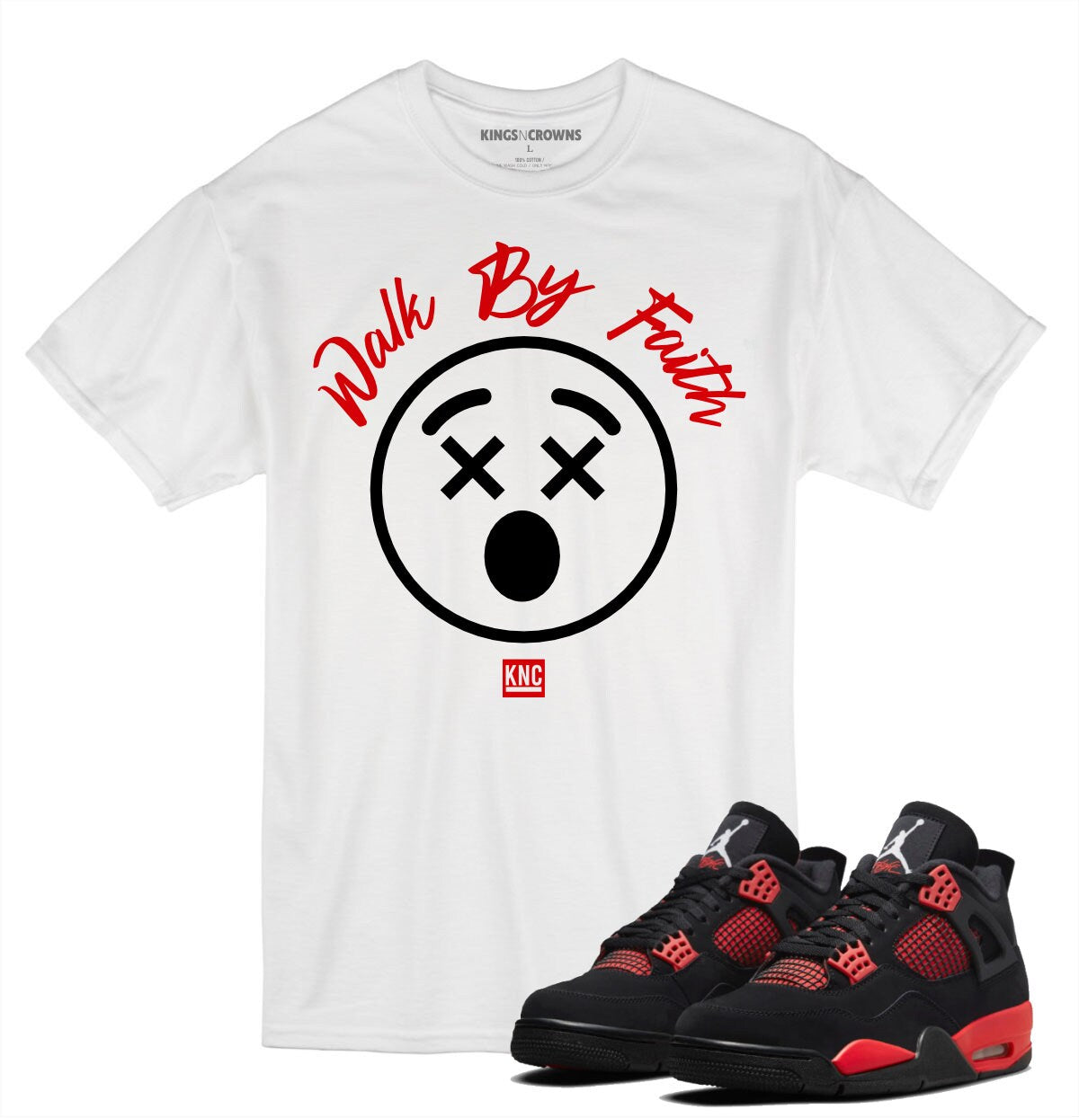 Tee shirt to match Air Jordan 4 Red Thunder Crimson sneaker. KNC Walk By Faith