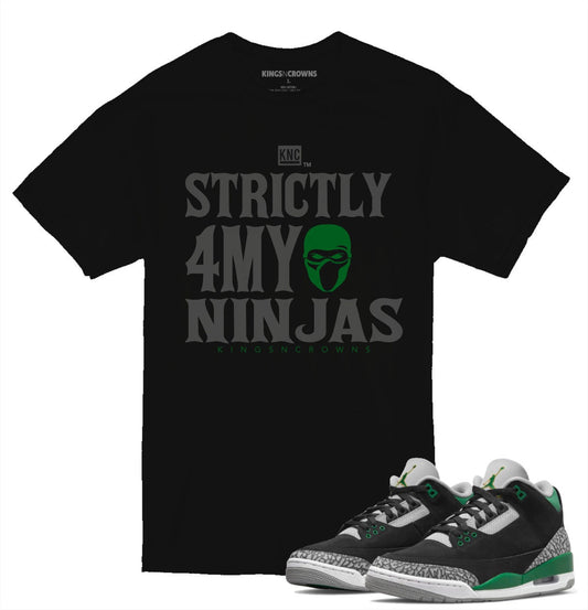 Tee shirt to match Air Jordan 3 Pine Green sneaker. KNC Strictly For My Ninjas