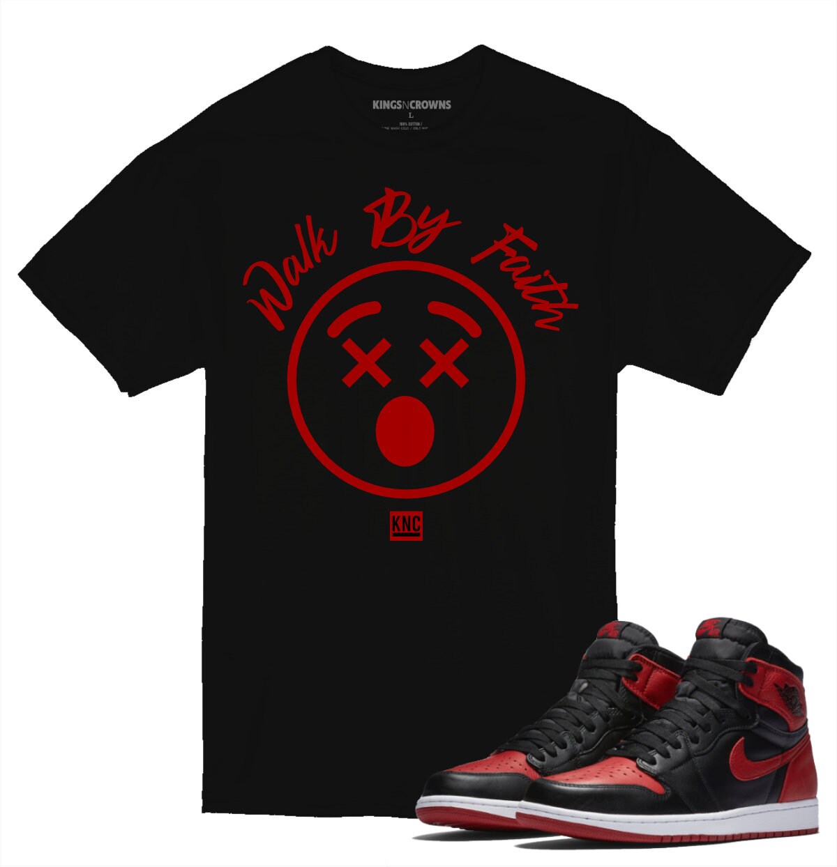 Tee shirt to match Air Jordan 1 Banned sneaker. KNC Walk By Faith