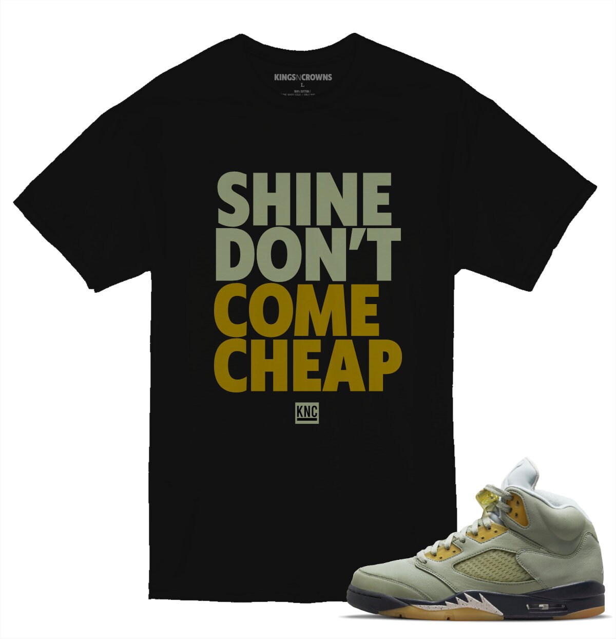 Tee shirt to match Jordan 5 Jade Horizon Sneakers. KNC Shine Don’t Come Cheap