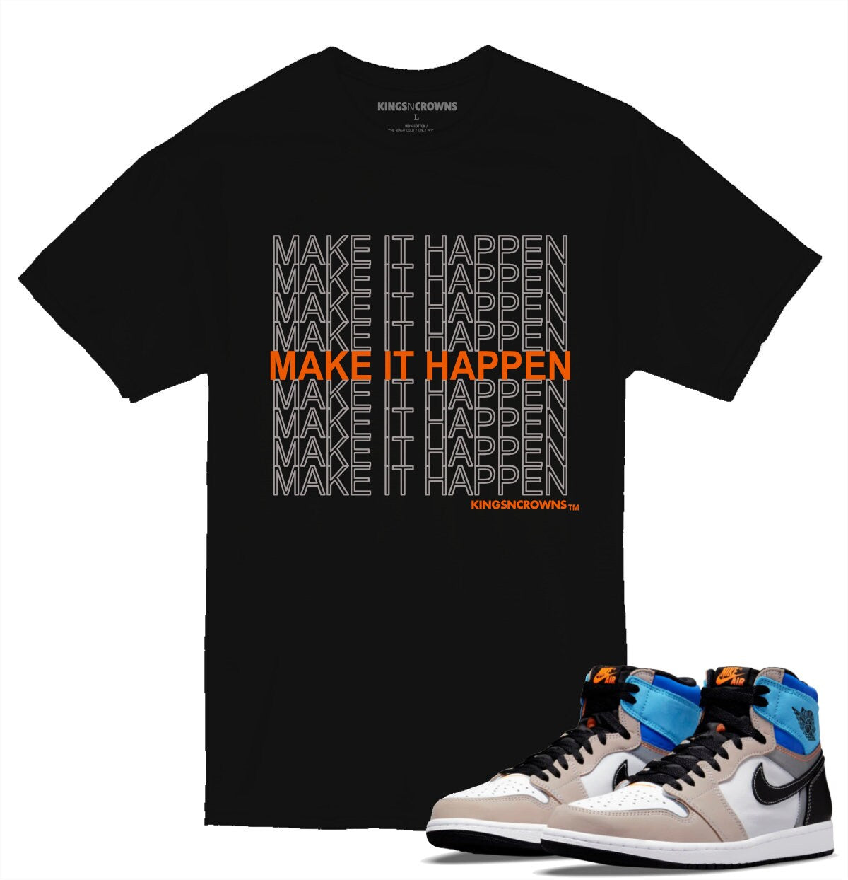 Tee shirt to match Jordan 1 Prototype Sneakers. KNC Make It Happen ty