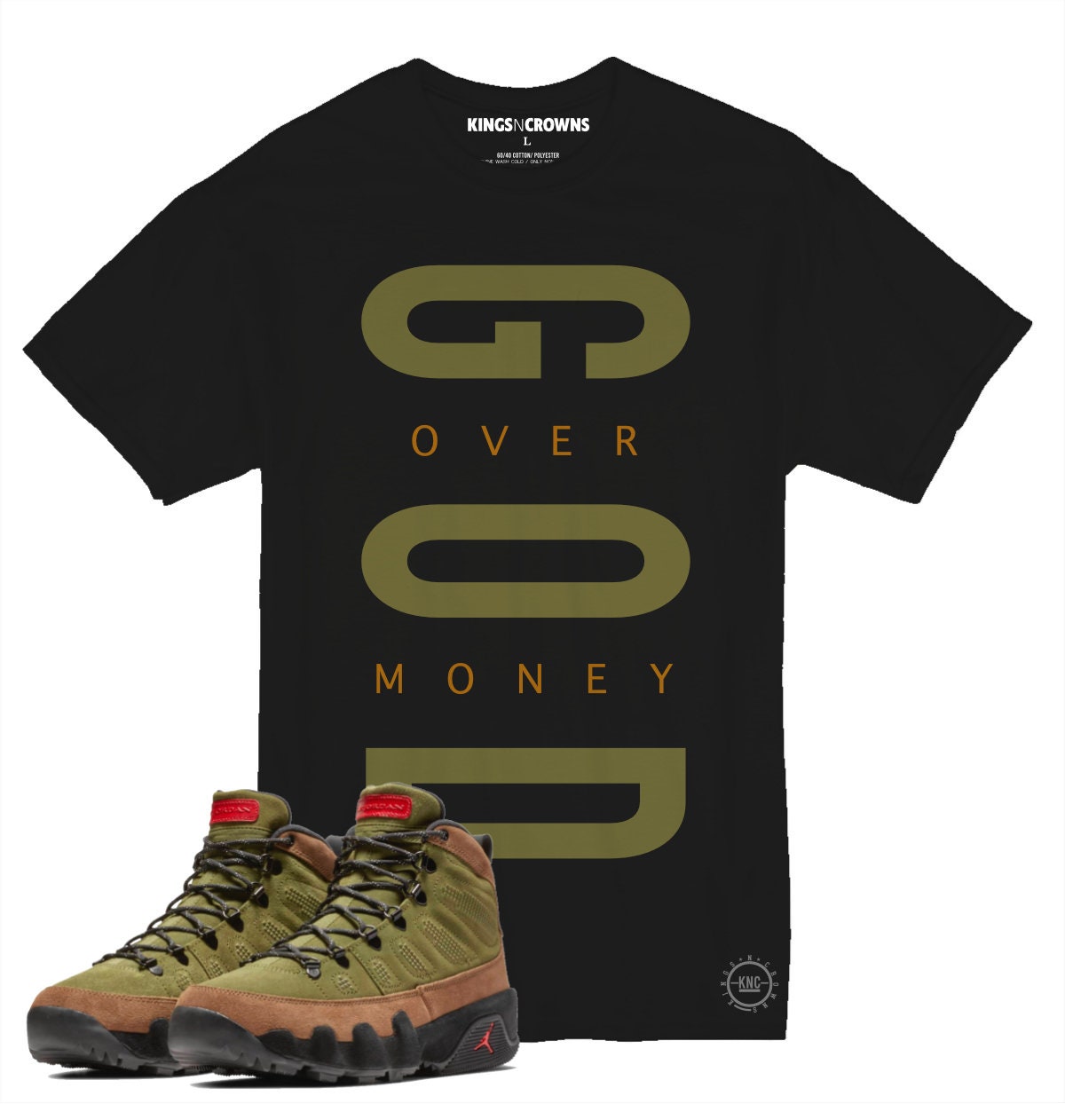 Tee shirt to match Jordan 9 Boot NRG Military Brown Legion Green Sneakers. KNC God Over Money