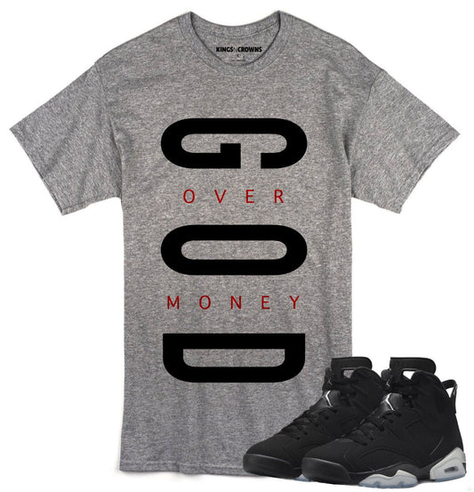 Kings N Crowns Tee shirt to match Jordan Retro 6 Metallic Sneakers. God Over Money