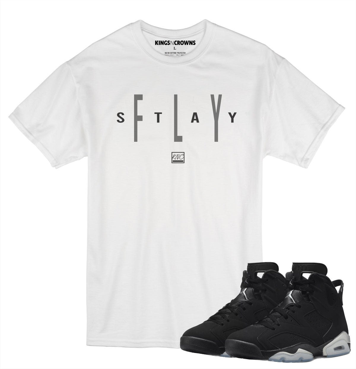 Kings N Crowns Tee shirt to match Jordan Retro 6 Metallic Sneakers. Stay Fly